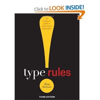 Type Rules!: The Designer's Guide to Professional Typography: Ilene Strizver: 9780470542514: Books