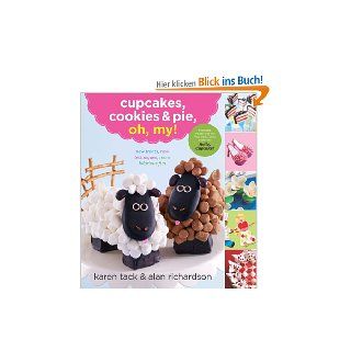 Cupcakes, Cookies & Pie, Oh, My! eBook: Karen Tack, Alan Richardson: Kindle Shop