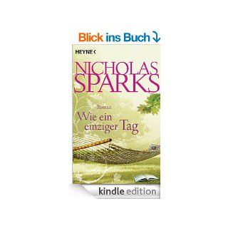 Wie ein einziger Tag: Roman eBook: Nicholas Sparks, Bettina Runge: Kindle Shop