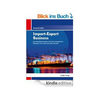 Import Export Business: Das Praktiker Handbuch fr den erfolgreichen Einstieg in den internationalen Handel eBook: Reinhold Schtt: Kindle Shop