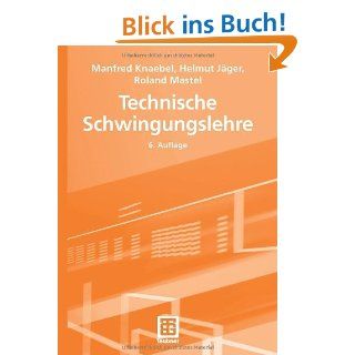 Technische Schwingungslehre (Teubner Studienbcher Technik) eBook: Manfred Knaebel, Helmut Jger, Roland Mastel: Kindle Shop