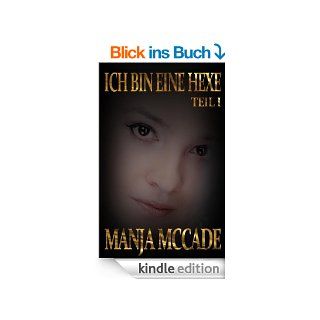 Ich bin eine Hexe   Teil I   Das Coming Out eBook: Manja McCade: Kindle Shop