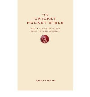 The Cricket Pocket Bible Everything You Need To Know About The World Of Cricket By Vaughan, Greg Author Mar 2011 Hardback The Cricket Pocket Bible Everything You Need to Know About the World of Cricket Greg Vaughan Bücher