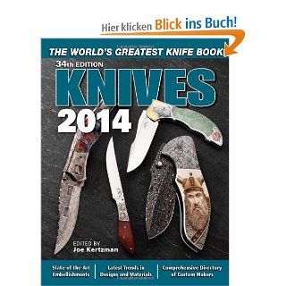 Knives 2014: The World's Greatest Knife Book: Joe Kertzman: Fremdsprachige Bücher