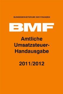 Amtliche Umsatzsteuer Handausgabe 2011/2012: Bundesministerium der Finanzen (BMF): Bücher