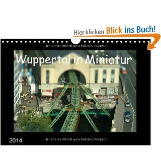 Wuppertal in Miniatur Wandkalender 2014 DIN A4 quer : eine ganz besondere Ansicht Monatskalender, 14 Seiten: Claudia Otte: Bücher