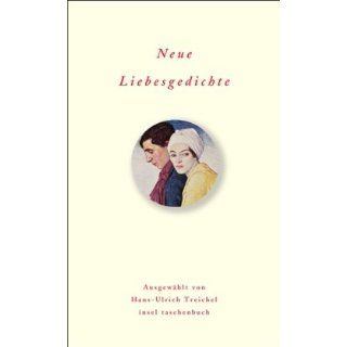 Neue Liebesgedichte (insel taschenbuch): Hans Ulrich Treichel: Bücher