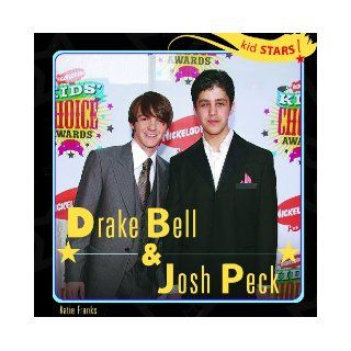 Drake Bell & Josh Peck (Kid Stars!): Katie Franks:  Children's Books