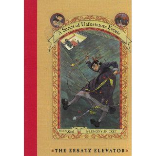The Ersatz Elevator (A Series of Unfortunate Events #6): Lemony Snicket, Brett Helquist: 9780439386005: Books
