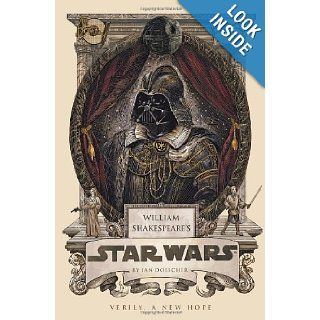 William Shakespeare's Star Wars: Ian Doescher: 9781594746376: Books