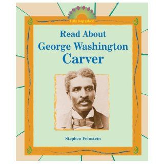 Read about George Washington Carver (I Like Biographies) Stephen Feinstein 9780766025974 Books