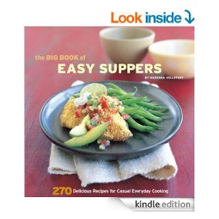 The Big Book of Easy Suppers: 270 Delicious Recipes for Casual Everyday Cooking eBook: Maryana Vollstedt: Kindle Store
