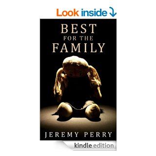 Best for the Family   Kindle edition by Jeremy Perry. Literature & Fiction Kindle eBooks @ .
