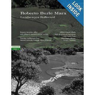 Roberto Burle Marx Landscapes Reflected, Landscape Views 3 Rossana Vaccarino 9781568982250 Books