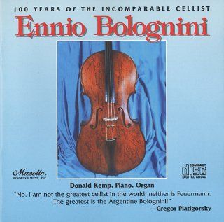 100 Years of the Incomparable Cellist Ennio Bolognini: Music