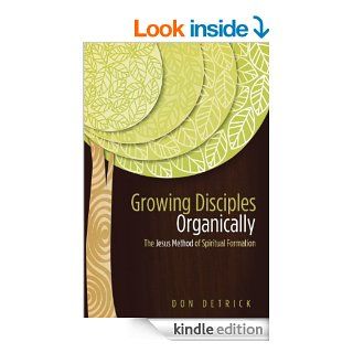 Growing Disciples Organically eBook: Don Detrick: Kindle Store