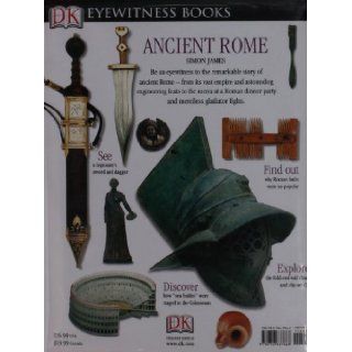 Ancient Rome (DK Eyewitness Books): Simon James: 9780756637668: Books