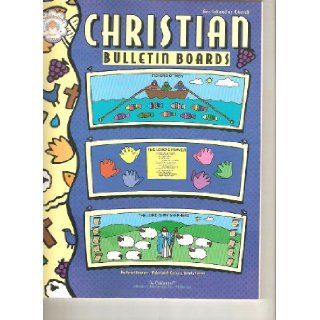 Christian Bulletin Boards Harriet Kinghorn, Vickie Leigh Krudwig, Weney Ticknor 9781568223353 Books