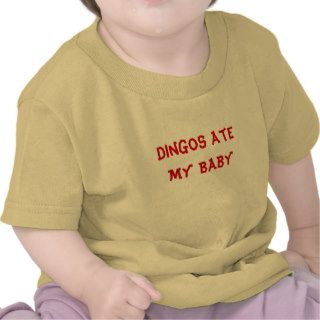 Dingos Ate My Baby T Shirt