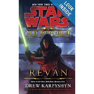 Star Wars: The Old Republic   Revan (Star Wars: The Old Republic   Legends): Drew Karpyshyn: 9780345511355: Books