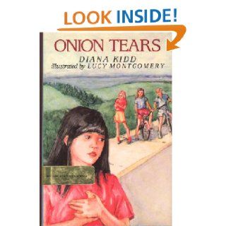 Onion Tears: Diana Kidd, Lucy Maud Montgomery, Shelia Hamanaka: 9780531058701:  Kids' Books