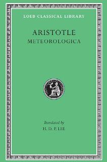 Aristotle Meteorologica (Loeb Classical Library No. 397) (9780674994362) Aristotle, H. D. P. Lee Books