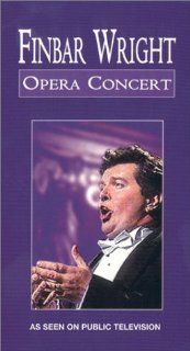 Finbar Wright   Opera Concert [VHS] Finbar Wright Movies & TV