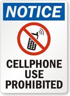 Notice   Cellphone Use Prohibited (With No Cell Phone Graphic) Sign, 10" x 7" : Yard Signs : Patio, Lawn & Garden