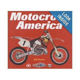 Motocross America: Bill Amick: 9780760321799: Books