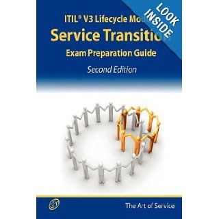 ITIL V3 Service Lifecycle Service Transition (ST) Certification Exam Preparation Course in a Book for Passing the ITIL V3 Service Lifecycle ServiceCertification Study Guide   Second Edition: Ivanka Menken, Gerard Blokdijk: 9781742442723: Books
