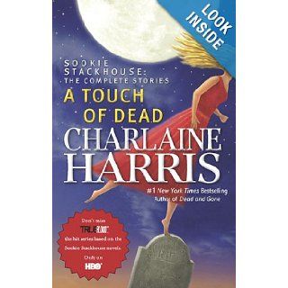 A Touch of Dead (Sookie Stackhouse: The Complete Stories): Charlaine Harris: 9780441017836: Books