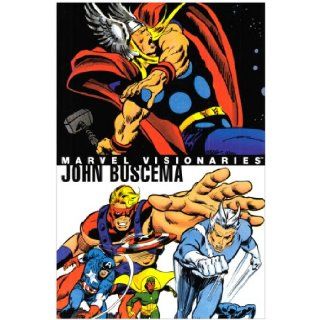 Marvel Visionaries: John Buscema (9780785121619): Stan Lee, Roy Thomas, Gerry Conway, Marv Wolfman, Len Wein, Roger Stern, Chris Claremont, John Buscema: Books