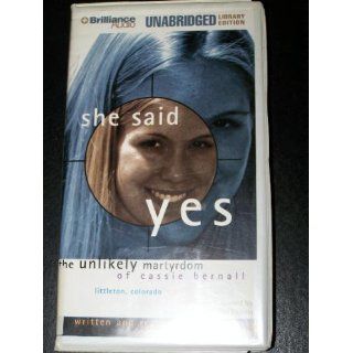 She Said Yes: The Unlikely Martyrdom of Cassie Bernall: Misty Bernall, Madeleine L'Engle: 9781567407105: Books