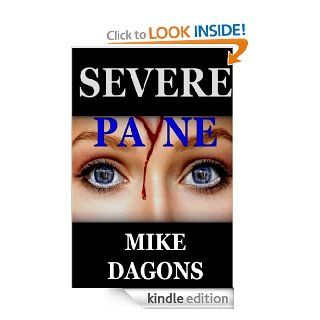 Severe Payne eBook: Mike Dagons, Q. Wilson: Kindle Store