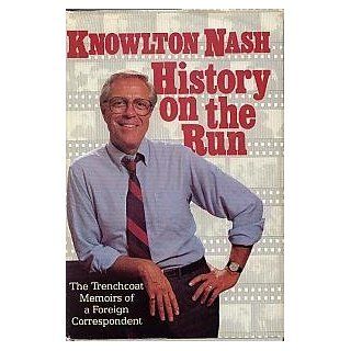History on the Run Knowlton Nash 9780771067006 Books