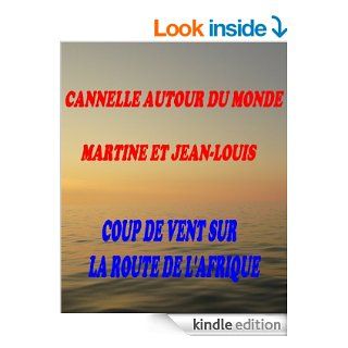 COUP DE VENT SUR LA ROUTE D'AFRIQUE (CANNELLE AUTOUR DU MONDE) (French Edition) eBook MARTINE, JEAN LOUIS Kindle Store
