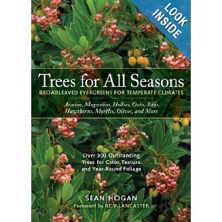 Trees for All Seasons: Broadleaved Evergreens for Temperate Climates: Sean Hogan: 9780881926743: Books
