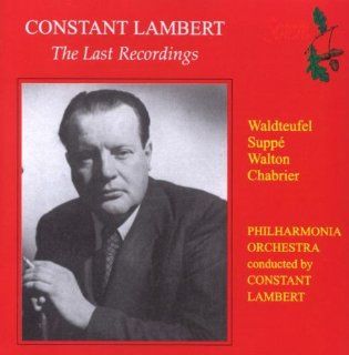 Constant Lambert: The Last Recordings: Music