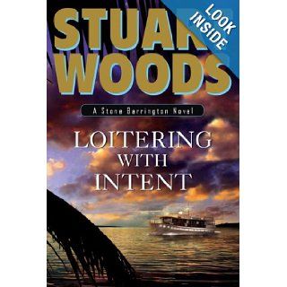 Loitering with Intent (Stone Barrington Novels, No 16): Stuart Woods: 9780399155789: Books