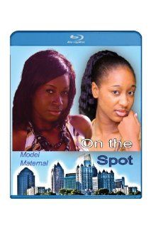 On the Spot   Model Maternal [Blu ray]: Starlett Beam, Adria Denson, Rolanda Lane, Daphne Cesair, Warith Niallah: Movies & TV