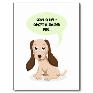 Save a life adopt a shelter dog cartoon post cards
