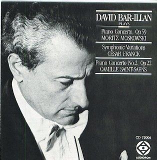 Piano Concertos Of Moszkowski & Saint Saens   Symph. Var. of Franck David Bar Illan   Piano: Music
