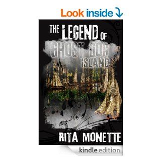 The Legend of Ghost Dog Island   Kindle edition by Rita Monette. Children Kindle eBooks @ .