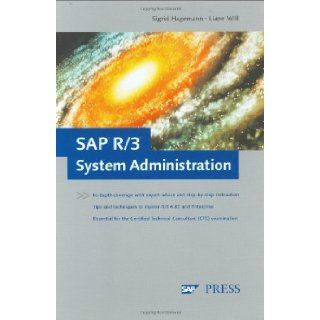 SAP R/3 System Administration: The Official SAP Guide: Sigrid Hagemann, Liane Will: 9781592290147: Books