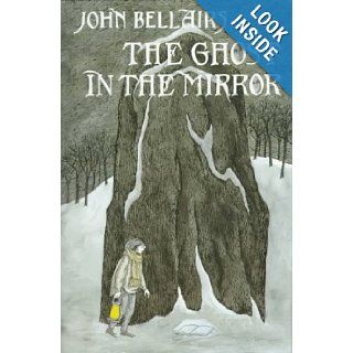 The Ghost in the Mirror: John Bellairs, Brad Strickland, Edward Gorey: 9780803713703: Books