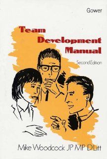 Team Development Manual: Mike Woodcock: 9780566027901: Books