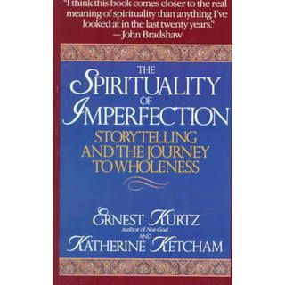The Spirituality of Imperfection: Storytelling and the Journey to Wholeness (Paperback) Personal Growth