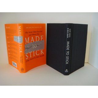 Made to Stick Why Some Ideas Survive and Others Die Chip Heath, Dan Heath 9781400064281 Books