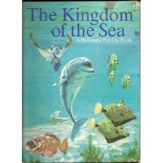 The Kingdom of the Sea (Hallmark Pop Up Book): Mary Alice Loberg, David L. Harrison, Carl Cassler:  Kids' Books