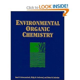 Environmental Organic Chemistry (Environmental Science and Technology Series) Ren? P. Schwarzenbach, Philip M. Gschwend, Dieter M. Imboden 9780471839415 Books